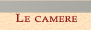 Le Camera, Stanza